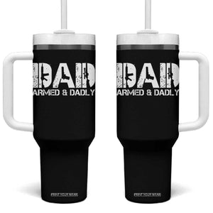 Armed And Dadly Dad Tumbler With Handle Fathers Day Pro Gun Owner