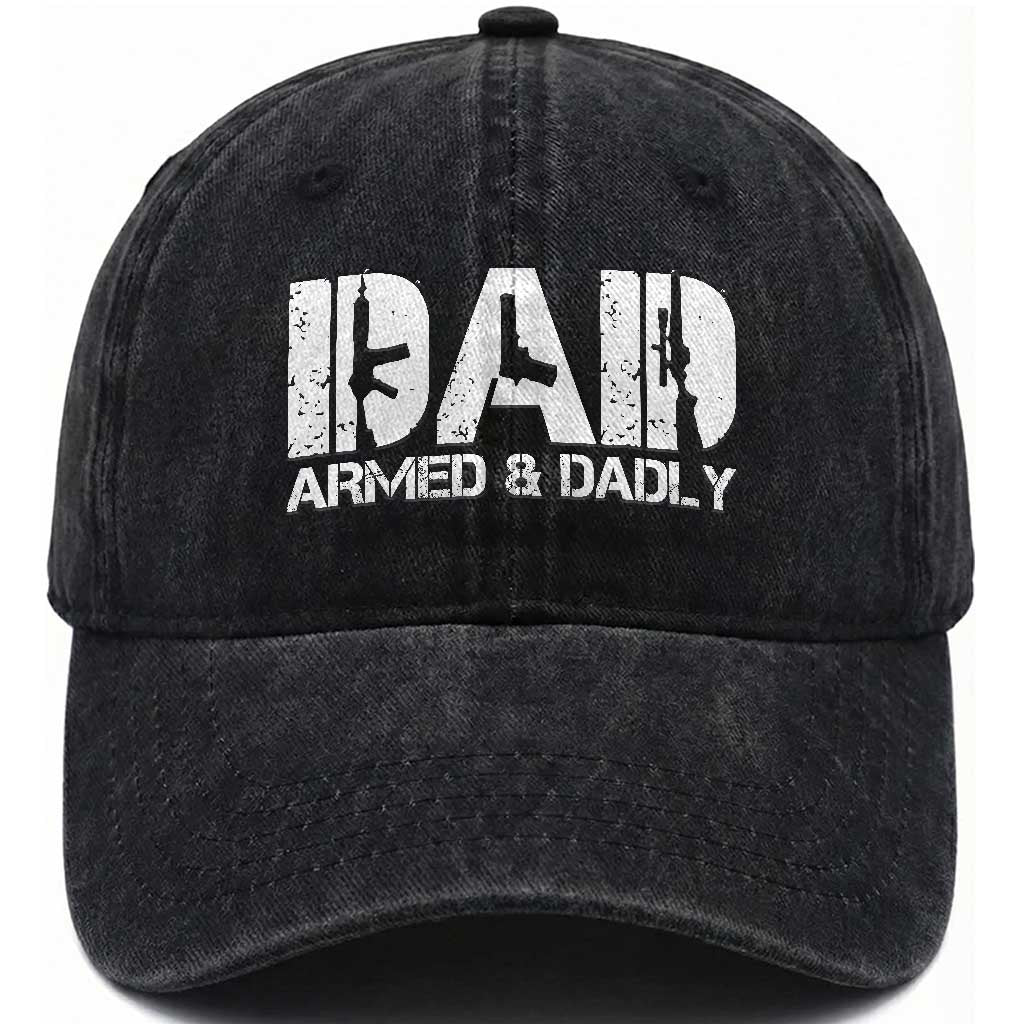 Armed And Dadly Dad Washed Cotton Baseball Cap Fathers Day Pro Gun Owner TS11 Print Your Wear