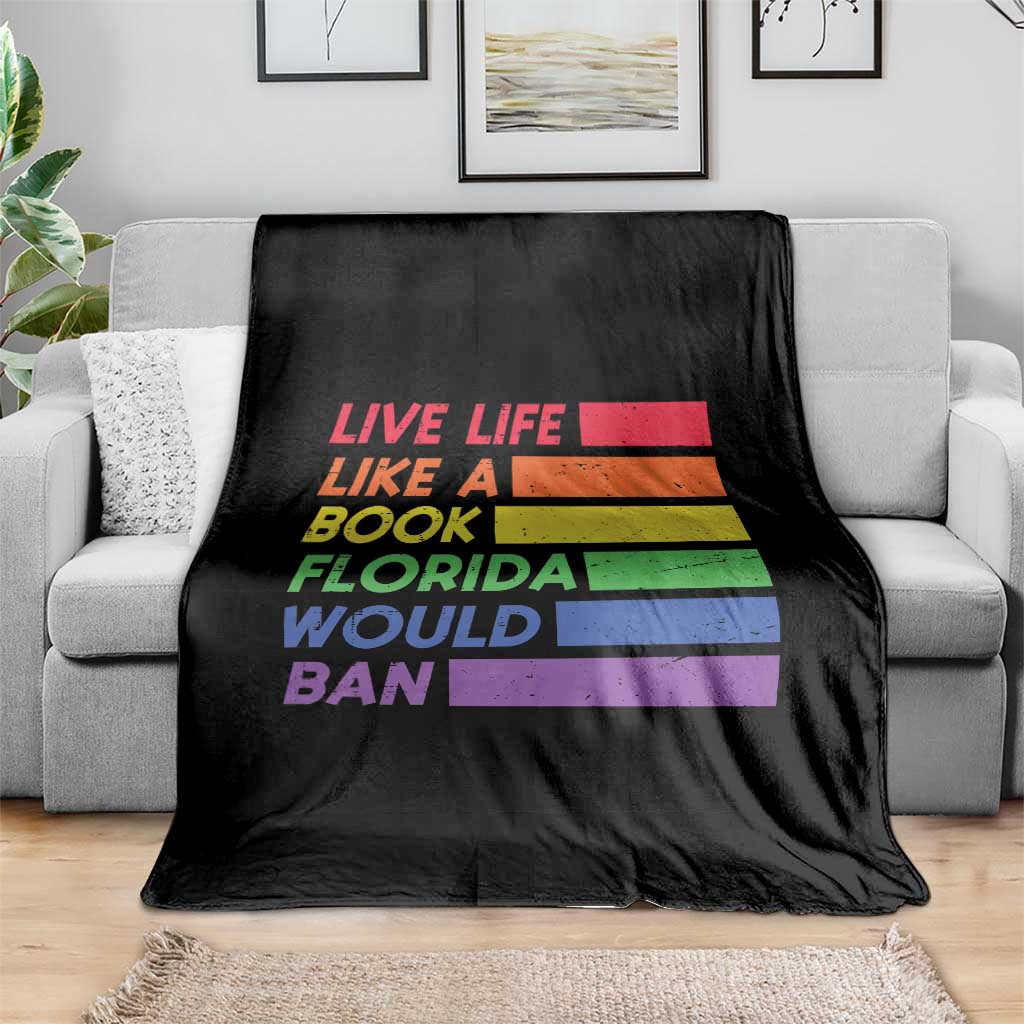 Live Life Like A Book Florida Would Ban LGBTQ Ally Pride Throw Blanket