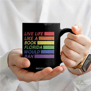 Live Life Like A Book Florida Would Ban LGBTQ Ally Pride Coffee Mug