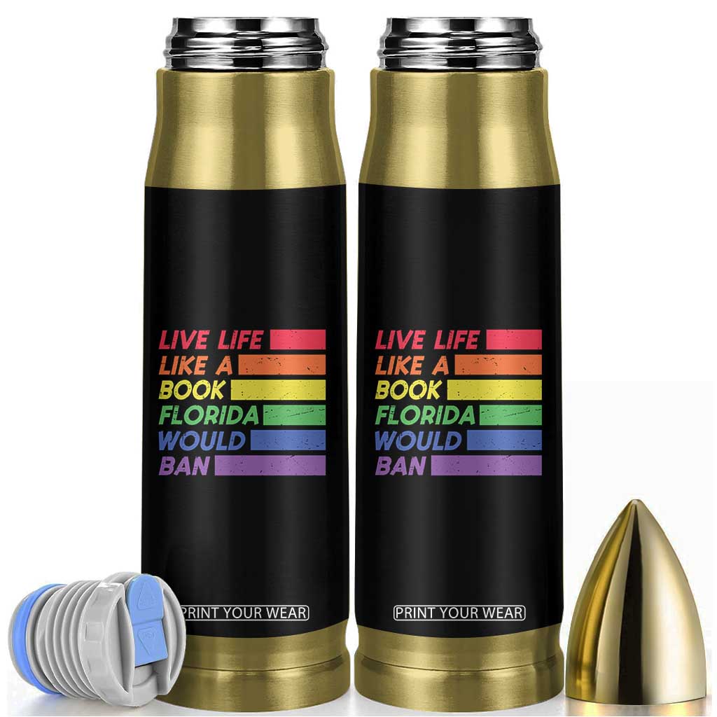 Live Life Like A Book Florida Would Ban LGBTQ Ally Pride Bullet Tumbler TS11 Black Print Your Wear