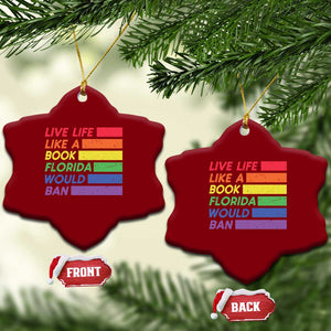 Live Life Like A Book Florida Would Ban LGBTQ Ally Pride Ceramic Ornament