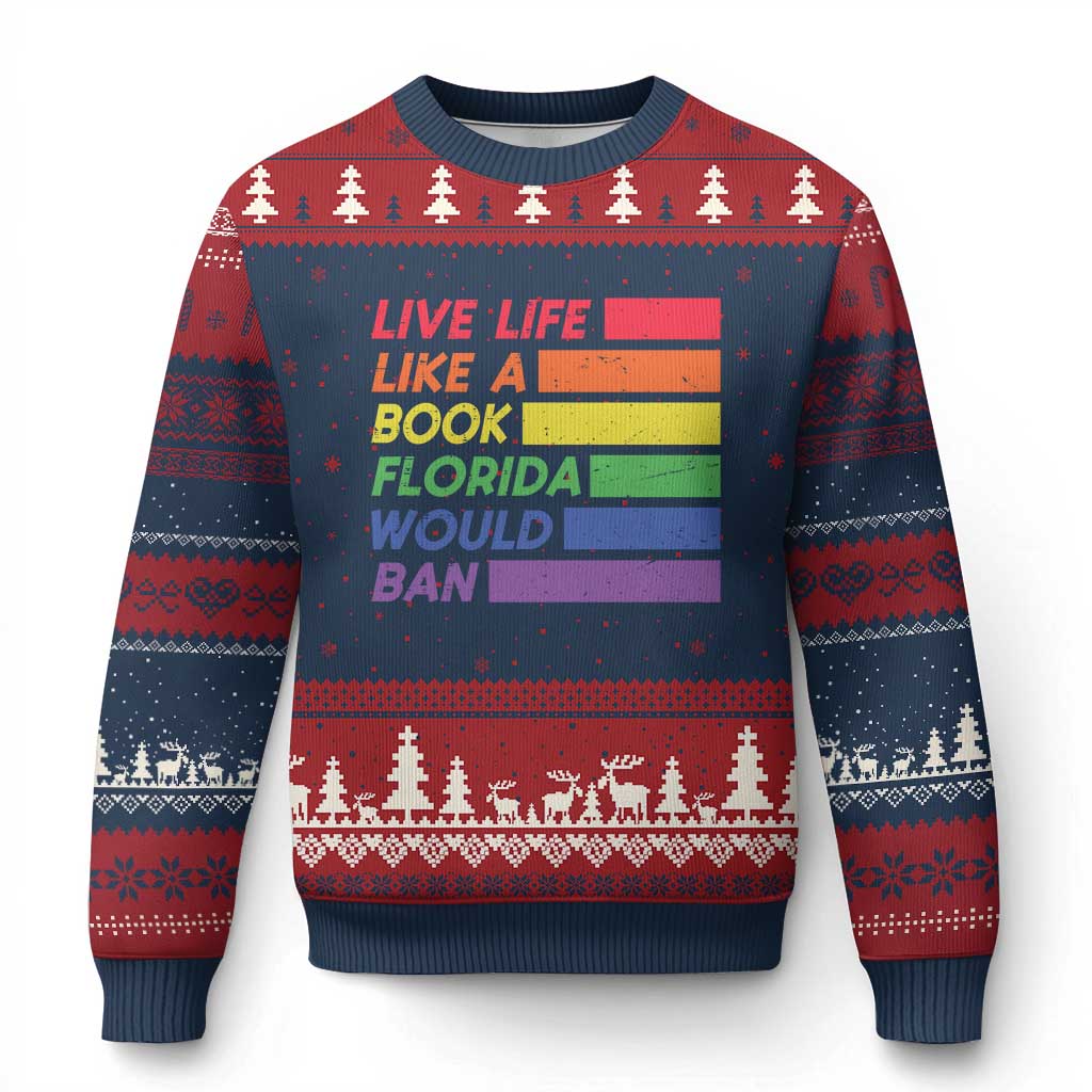Live Life Like A Book Florida Would Ban LGBTQ Ally Pride Ugly Christmas Sweater TS11 Navy Red Print Your Wear
