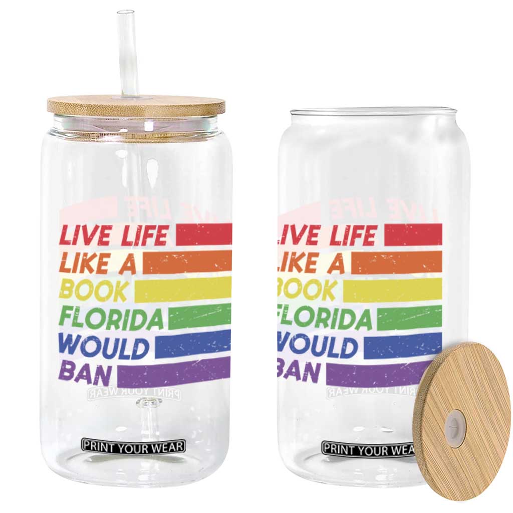 Live Life Like A Book Florida Would Ban LGBTQ Ally Pride Glass Can