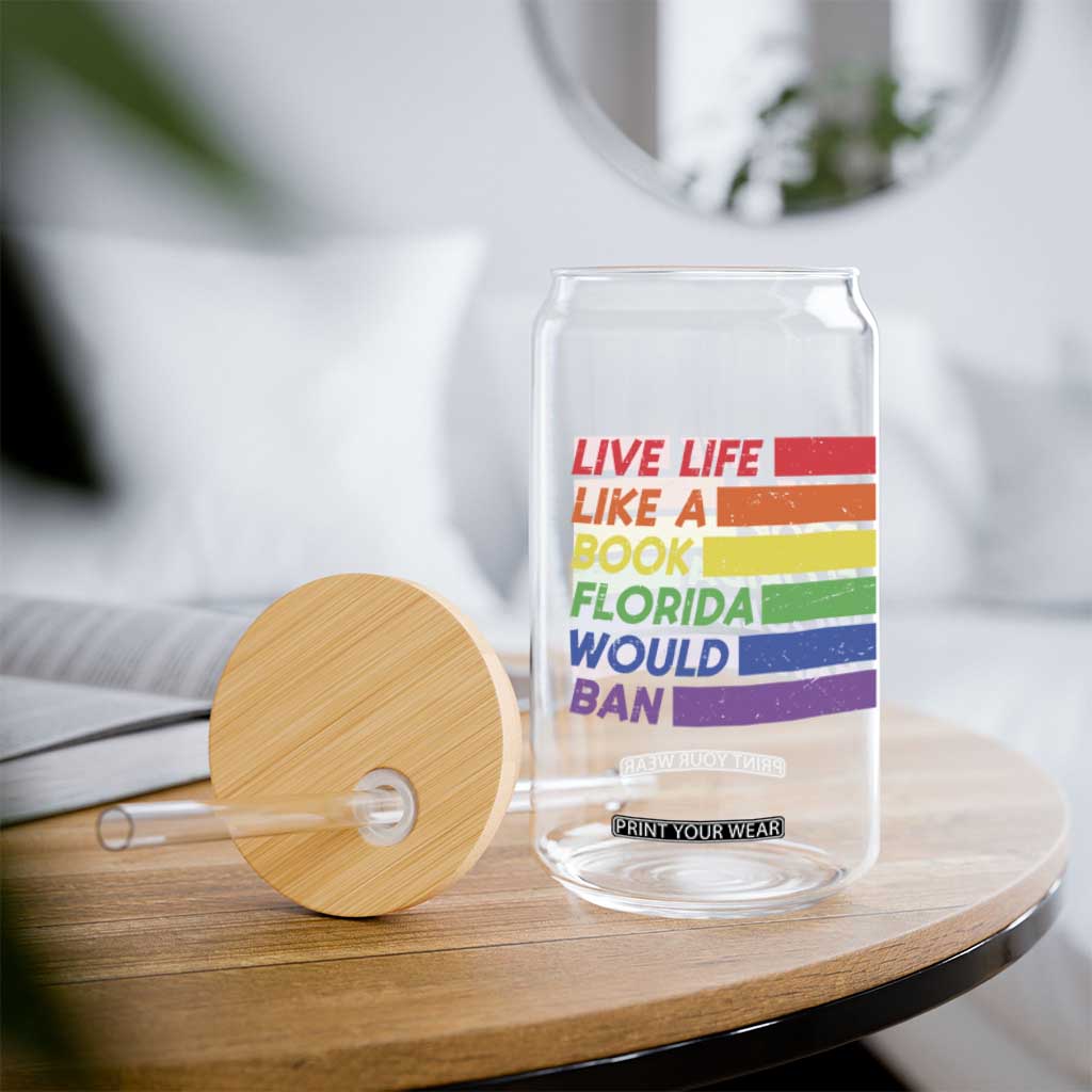 Live Life Like A Book Florida Would Ban LGBTQ Ally Pride Glass Can
