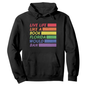 Live Life Like A Book Florida Would Ban LGBTQ Ally Pride Hoodie