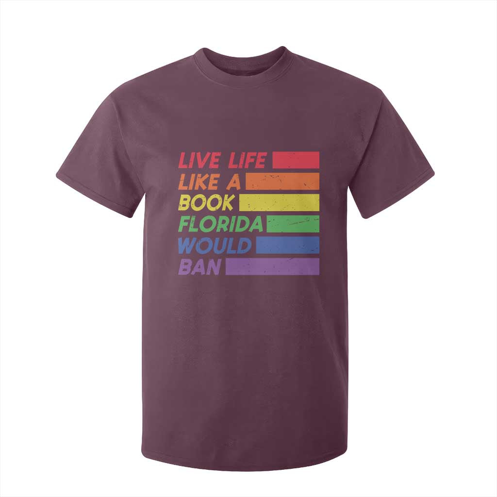 Live Life Like A Book Florida Would Ban LGBTQ Ally Pride T Shirt For Kid