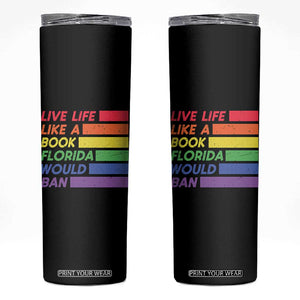 Live Life Like A Book Florida Would Ban LGBTQ Ally Pride Skinny Tumbler