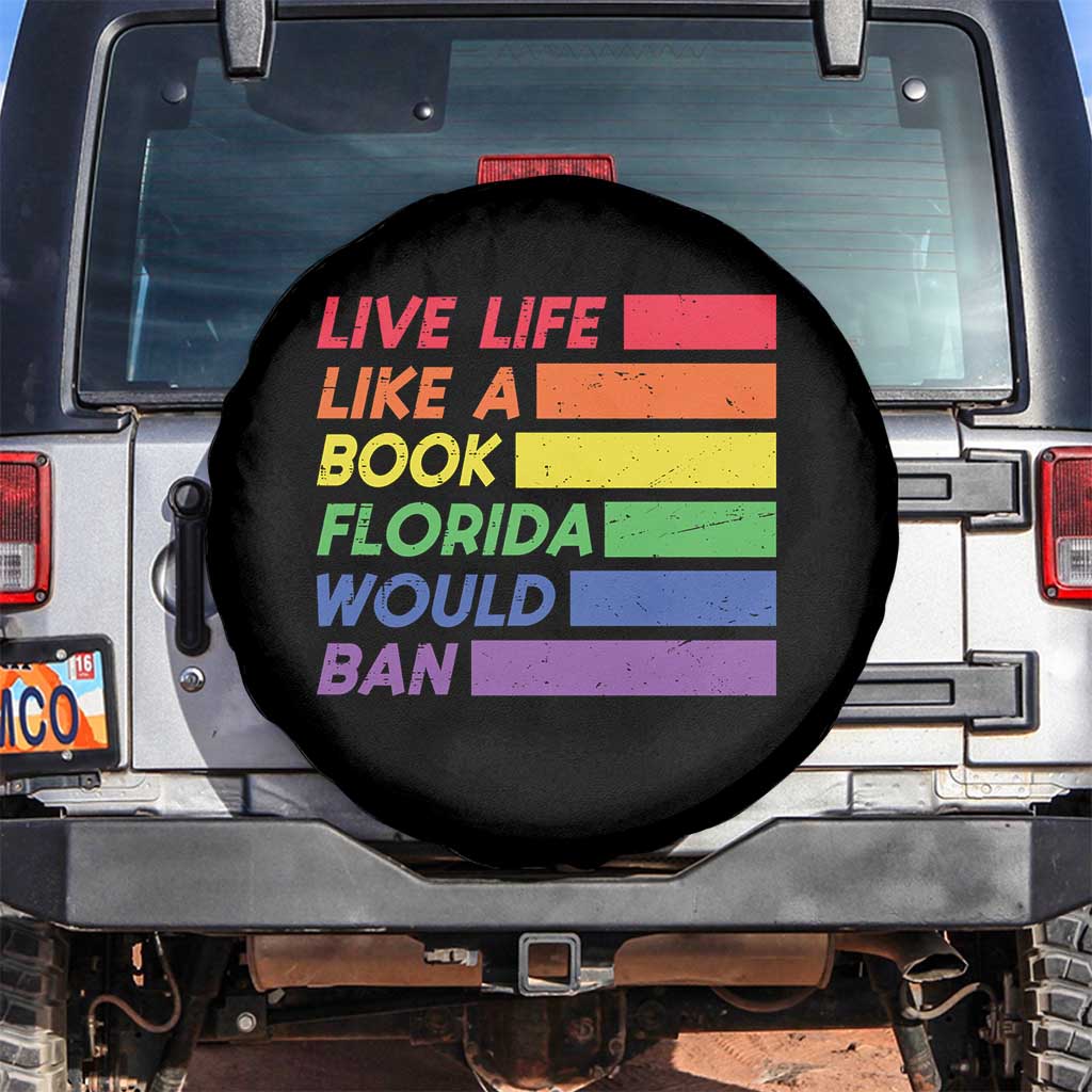 Live Life Like A Book Florida Would Ban LGBTQ Ally Pride Spare Tire Cover