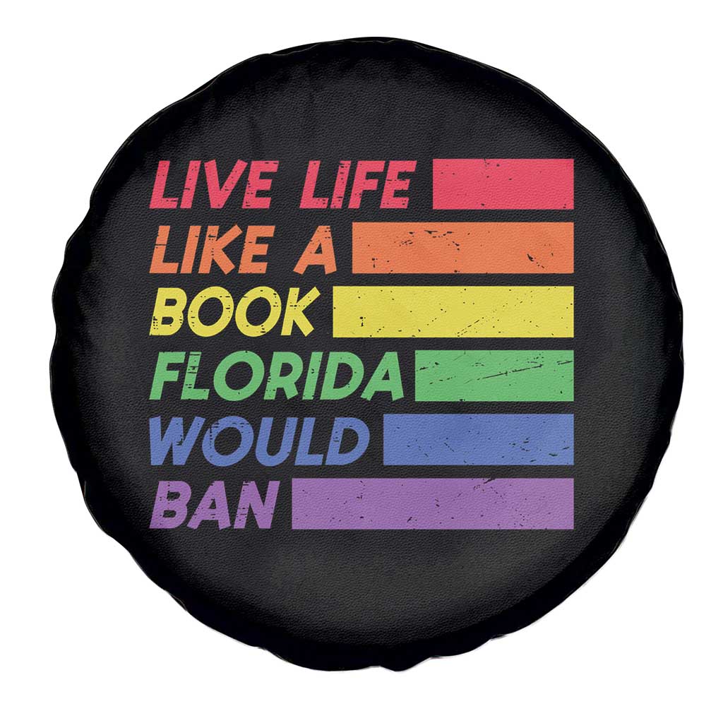Live Life Like A Book Florida Would Ban LGBTQ Ally Pride Spare Tire Cover