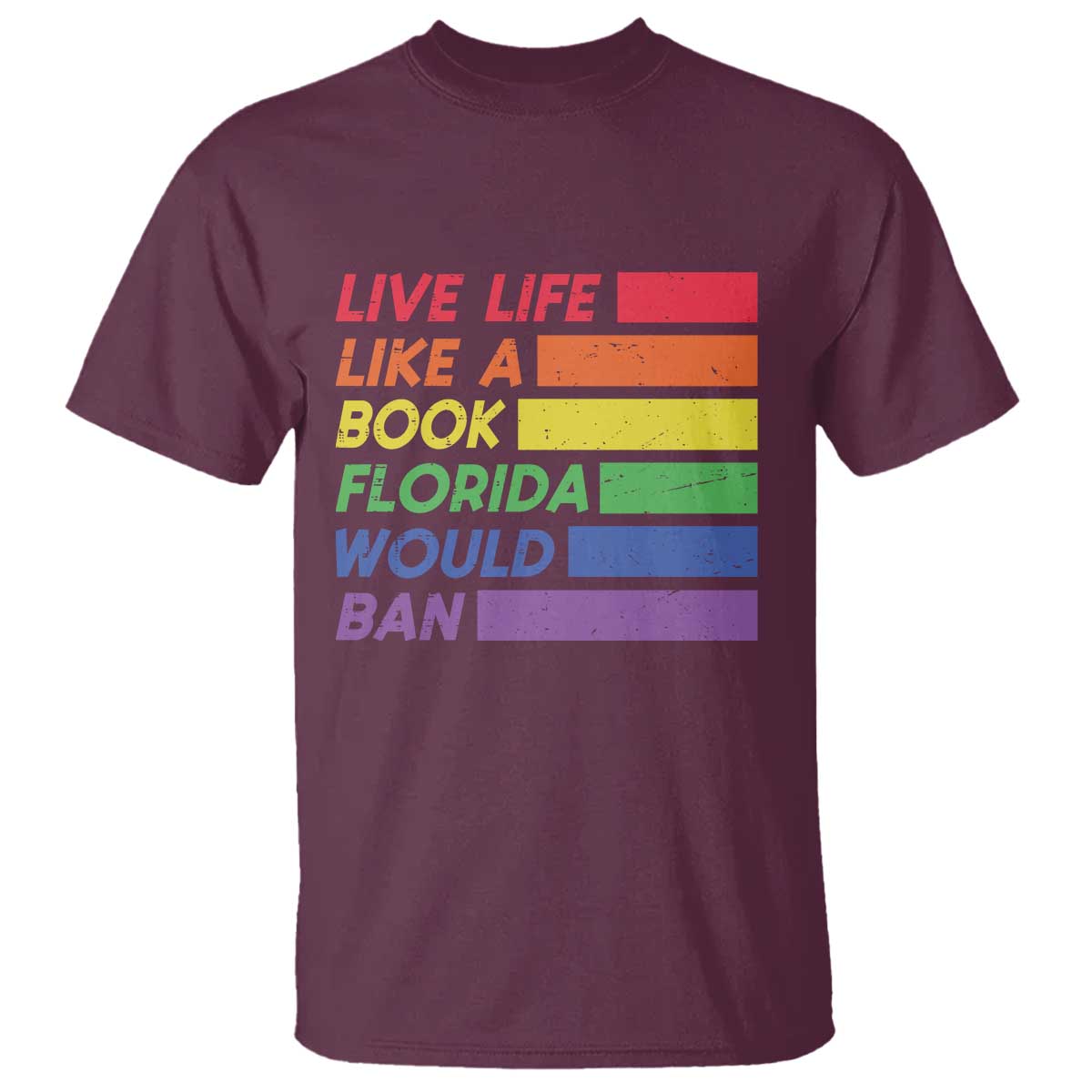 Live Life Like A Book Florida Would Ban LGBTQ Ally Pride T Shirt