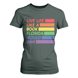 Live Life Like A Book Florida Would Ban LGBTQ Ally Pride T Shirt For Women