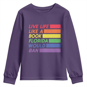 Live Life Like A Book Florida Would Ban LGBTQ Ally Pride Youth Sweatshirt