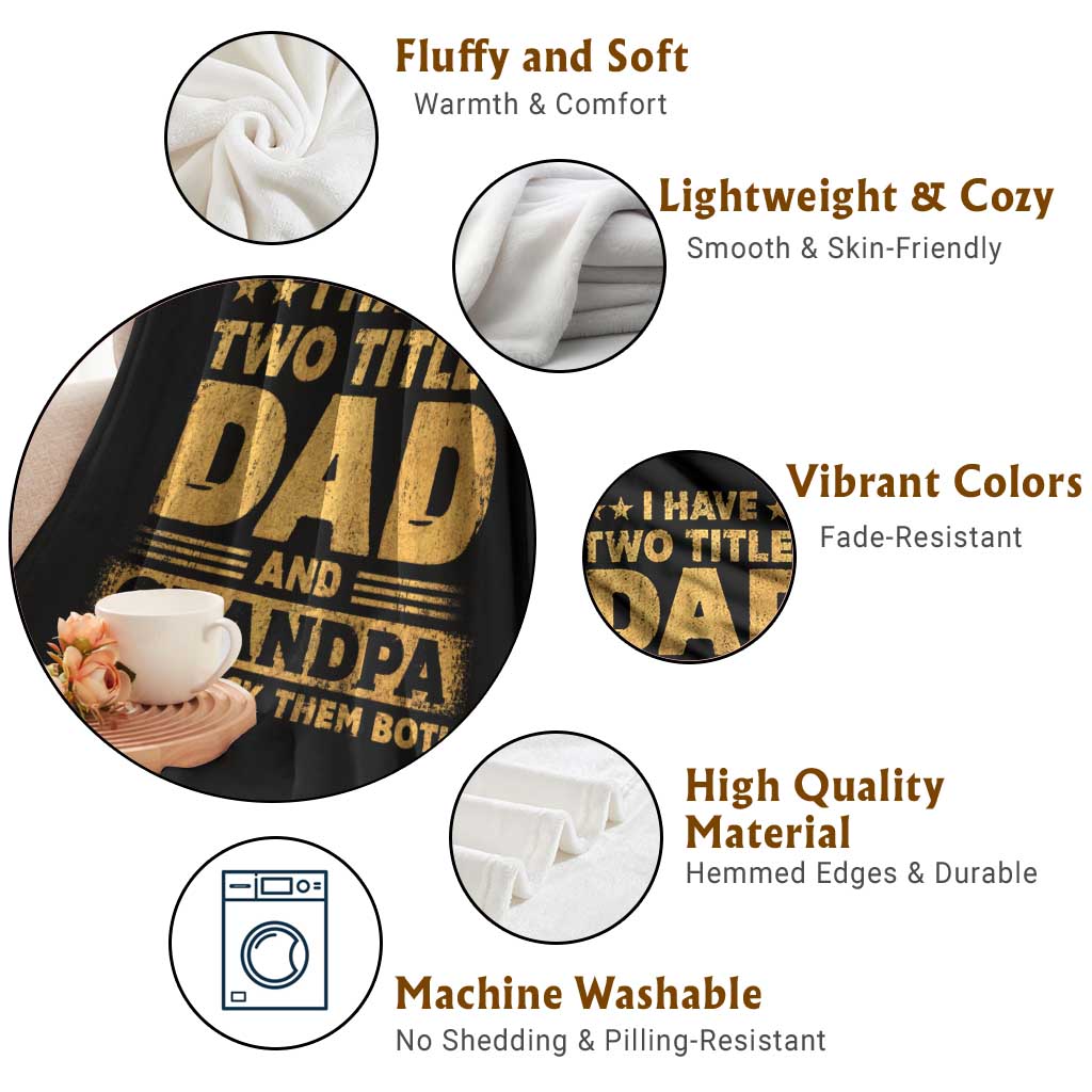 I Have Two Titles Dad And Grandpa I Rock Them Both Throw Blanket Vintage Father's Day Gift TS11 Print Your Wear