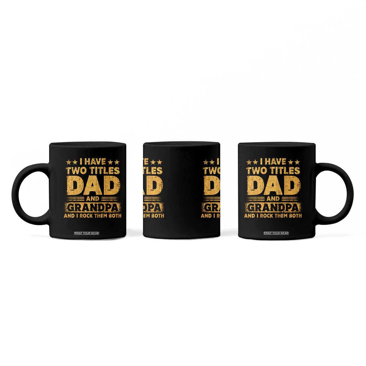 I Have Two Titles Dad And Grandpa I Rock Them Both Coffee Mug Vintage Father's Day Gift TS11 Print Your Wear