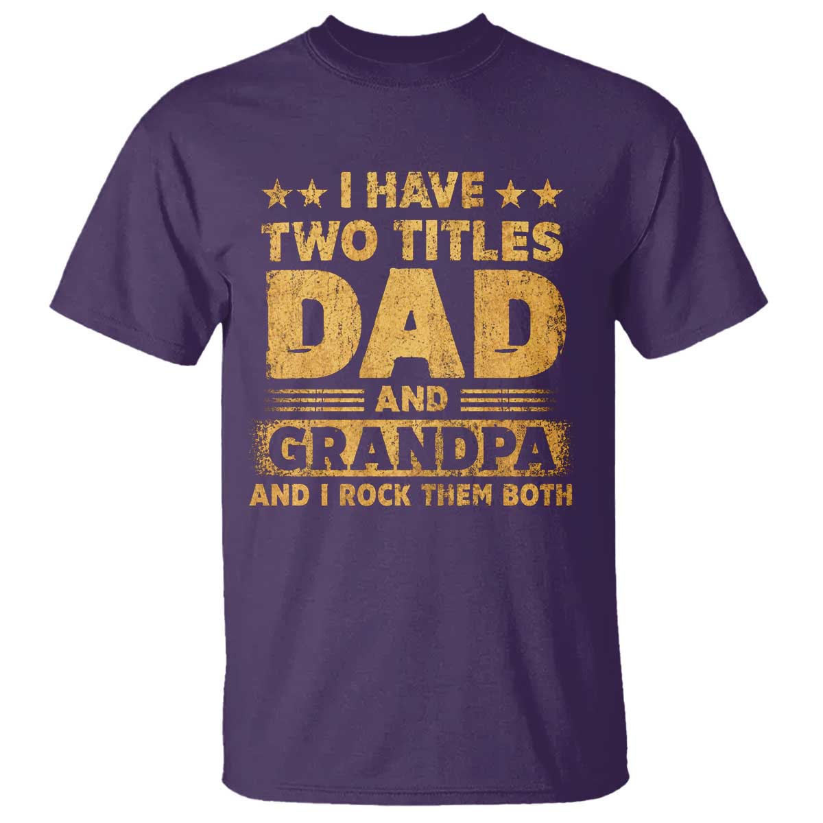 I Have Two Titles Dad And Grandpa I Rock Them Both T Shirt Vintage Father's Day Gift TS11 Purple Print Your Wear
