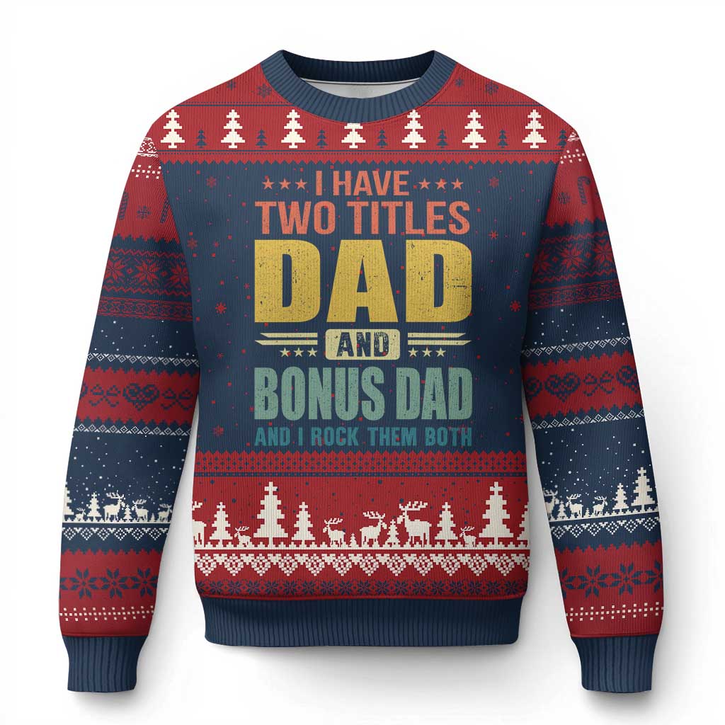 I Have Two Titles Dad And Bonus Dad I Rock Them Both Ugly Christmas Sweater Father's Day Gift TS11 Navy Red Print Your Wear