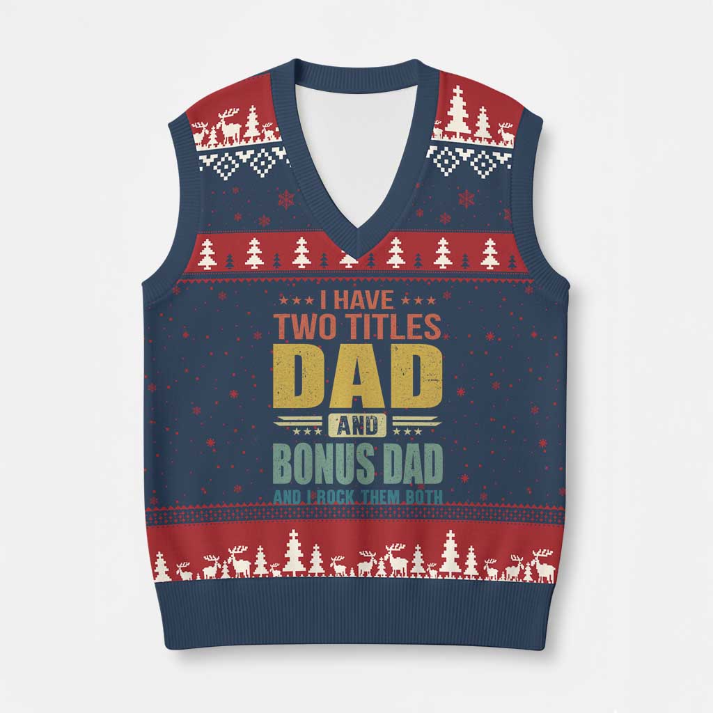 I Have Two Titles Dad And Bonus Dad I Rock Them Both V-Neck Knit Sweater Vest Father's Day Gift TS11 Navy Red Print Your Wear