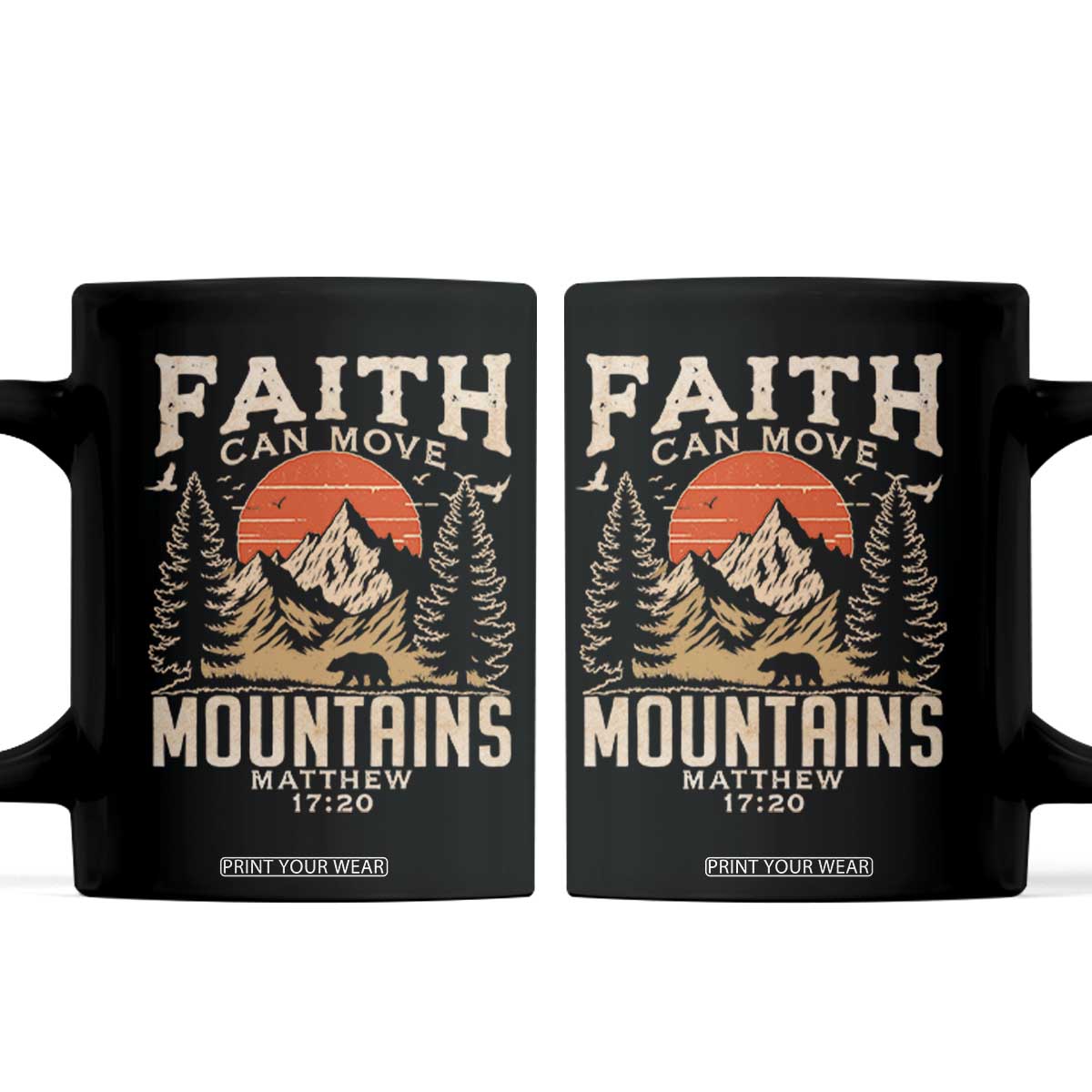 Faith Can Move Mountains Coffee Mug Religious Christian Camping TS11 Black Print Your Wear