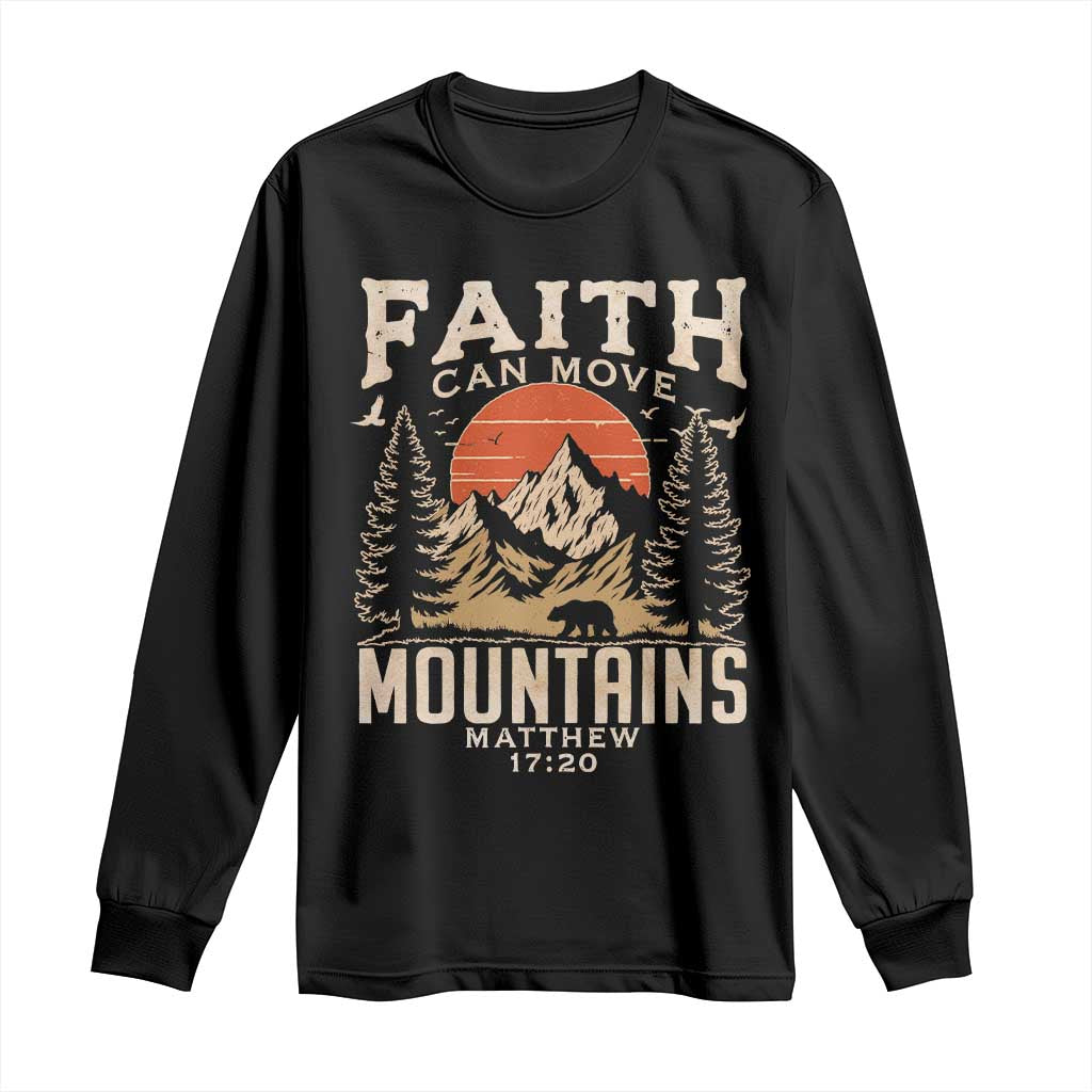 Faith Can Move Mountains Long Sleeve Shirt Religious Christian Camping TS11 Black Print Your Wear