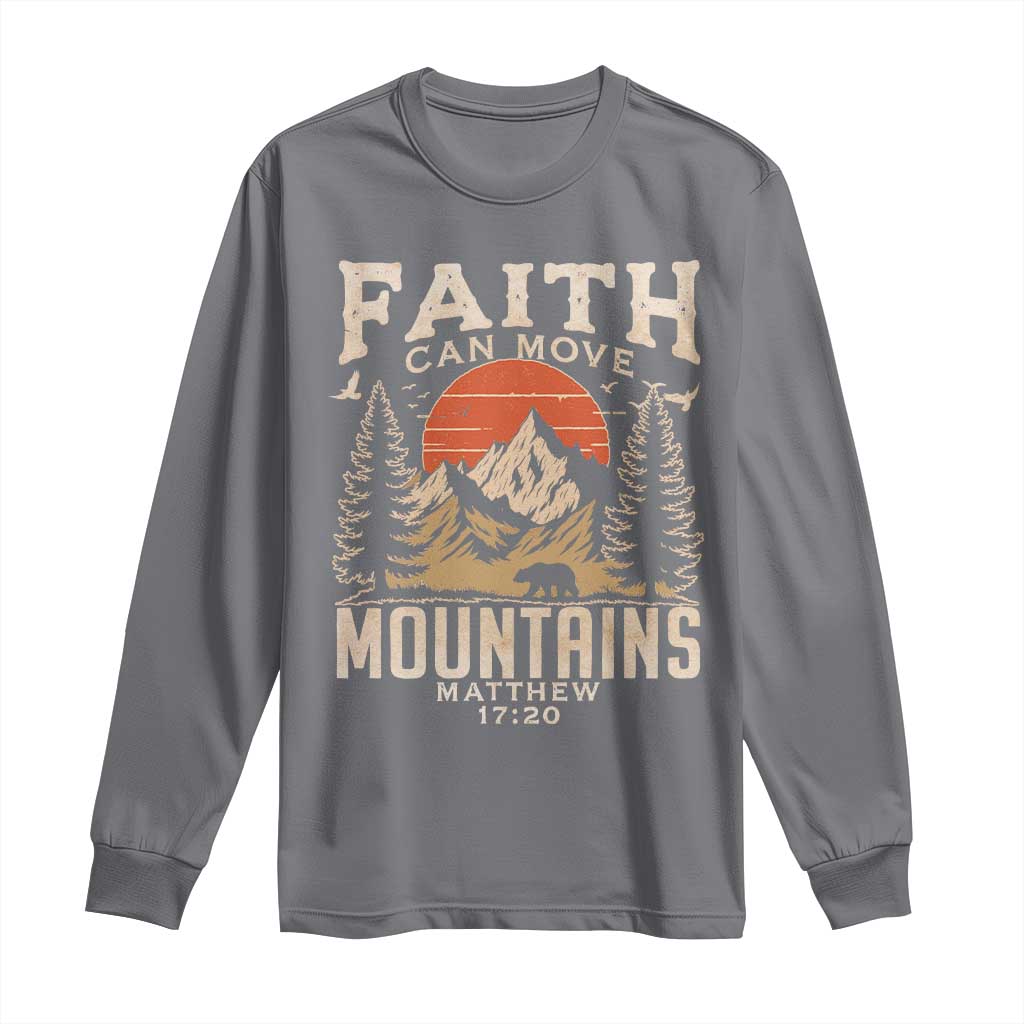 Faith Can Move Mountains Long Sleeve Shirt Religious Christian Camping TS11 Charcoal Print Your Wear