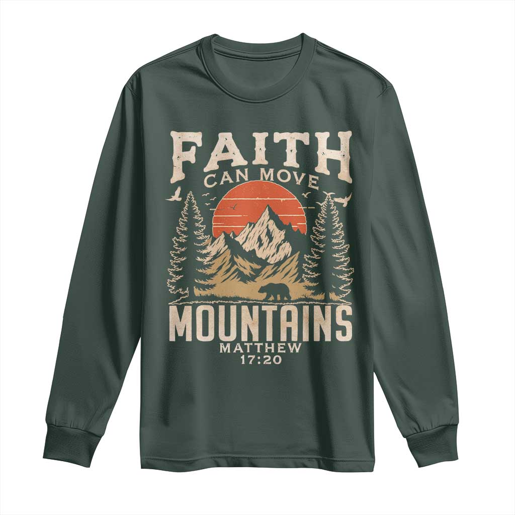 Faith Can Move Mountains Long Sleeve Shirt Religious Christian Camping TS11 Dark Forest Green Print Your Wear