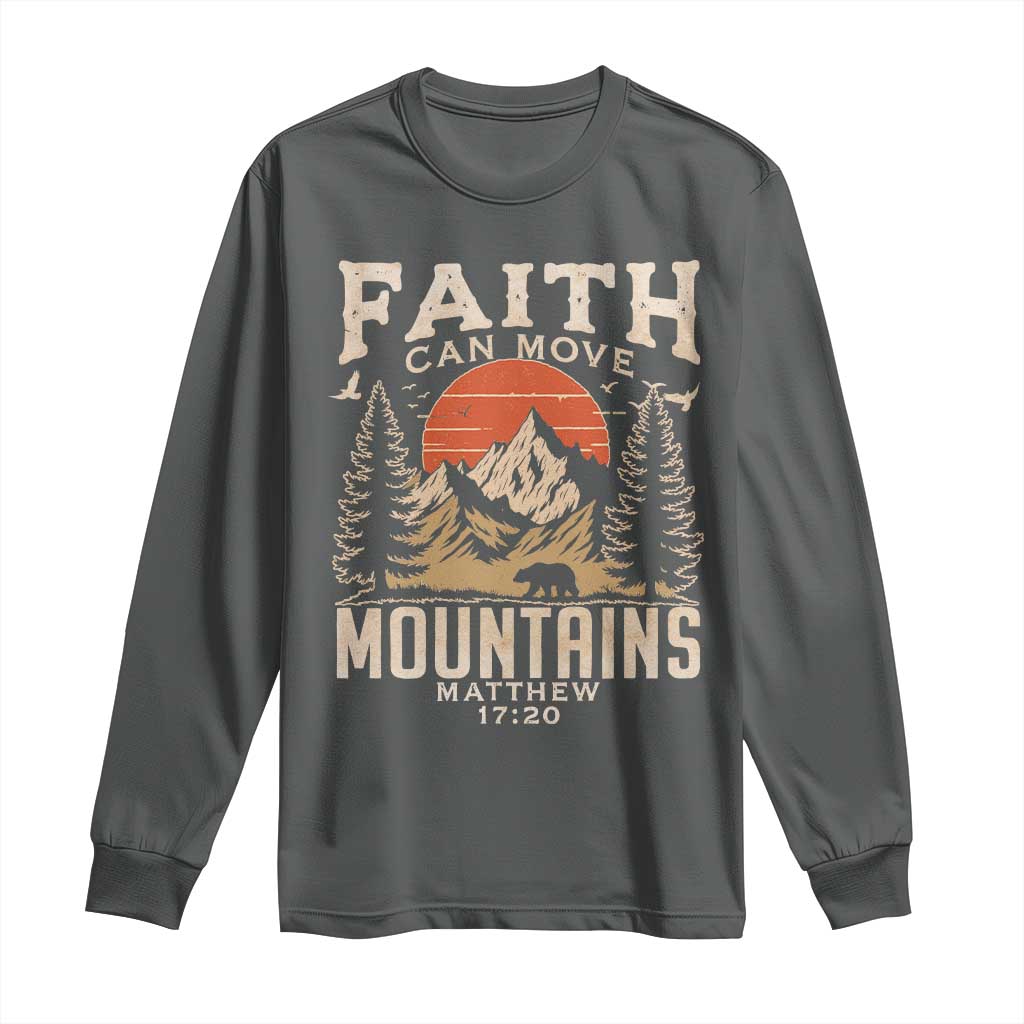 Faith Can Move Mountains Long Sleeve Shirt Religious Christian Camping TS11 Dark Heather Print Your Wear