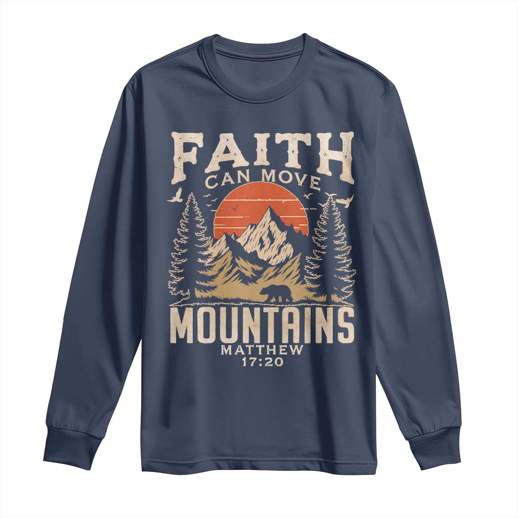 Faith Can Move Mountains Long Sleeve Shirt Religious Christian Camping TS11 Navy Print Your Wear