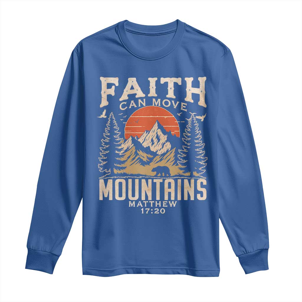 Faith Can Move Mountains Long Sleeve Shirt Religious Christian Camping TS11 Royal Blue Print Your Wear