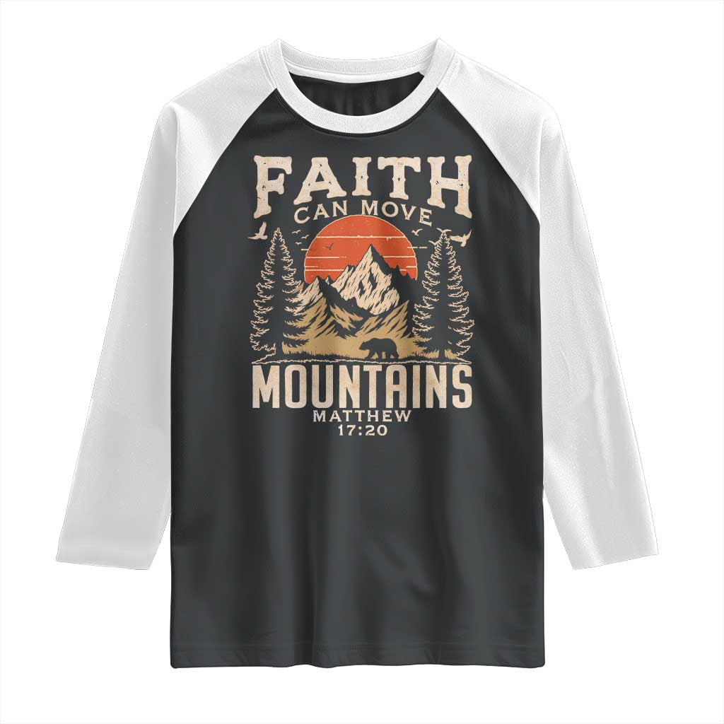 Faith Can Move Mountains Raglan Shirt Religious Christian Camping TS11 Black White Print Your Wear