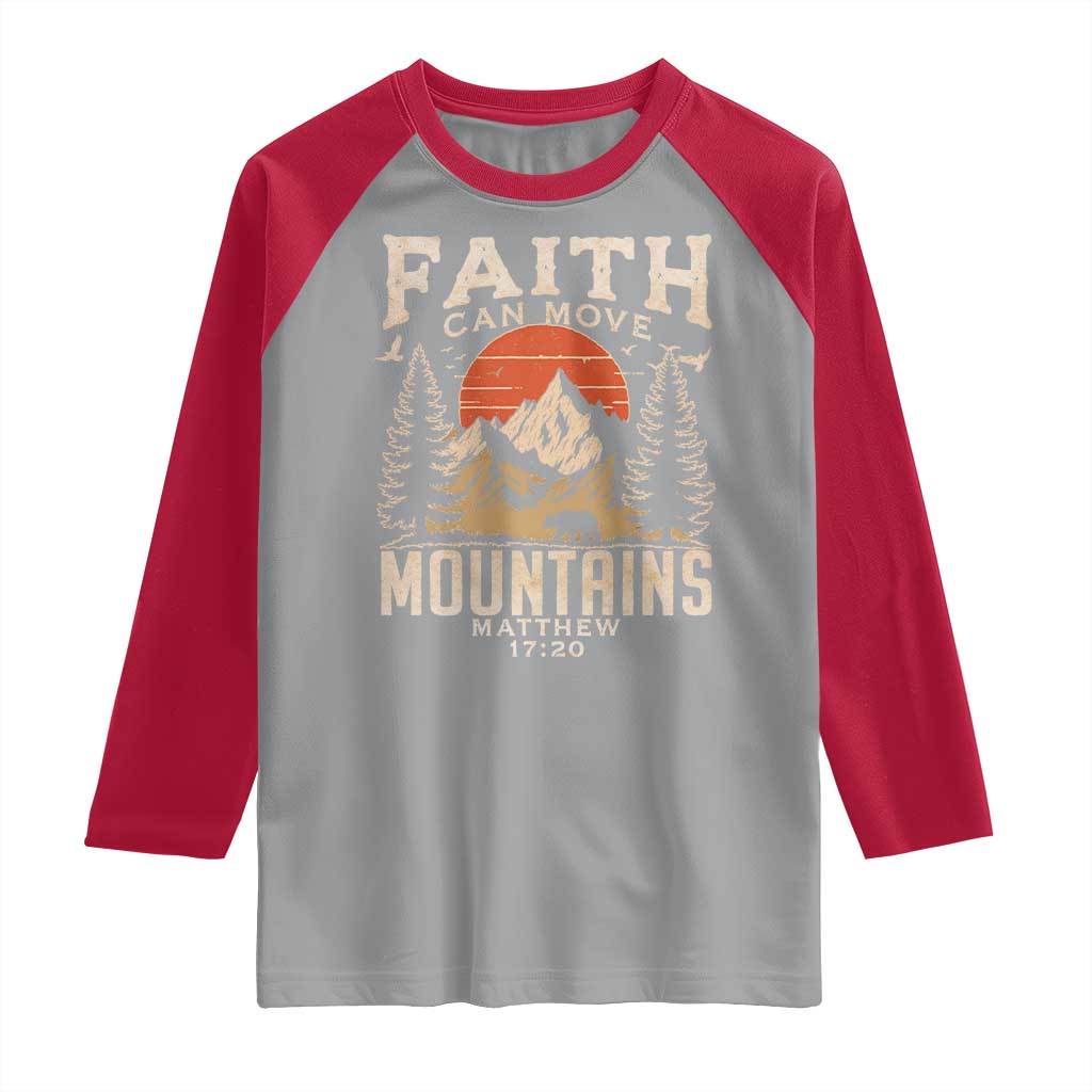 Faith Can Move Mountains Raglan Shirt Religious Christian Camping TS11 Sport Gray Red Print Your Wear