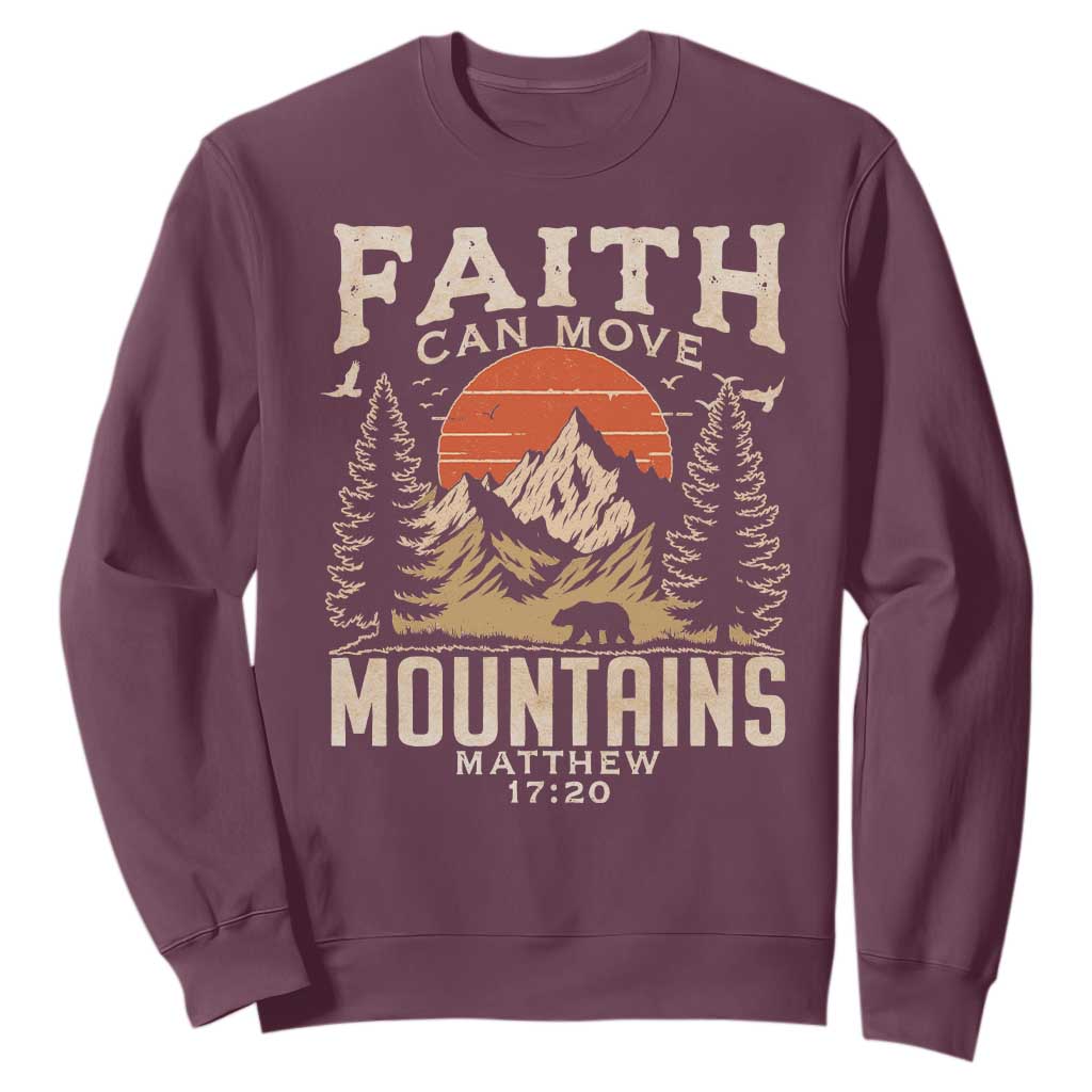 Faith Can Move Mountains Sweatshirt Religious Christian Camping TS11 Maroon Print Your Wear