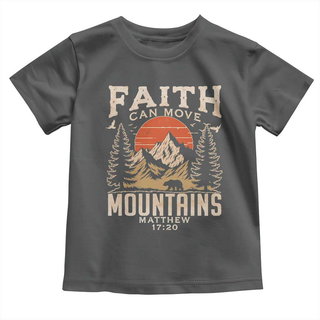 Faith Can Move Mountains Toddler T Shirt Religious Christian Camping TS11 Dark Heather Print Your Wear