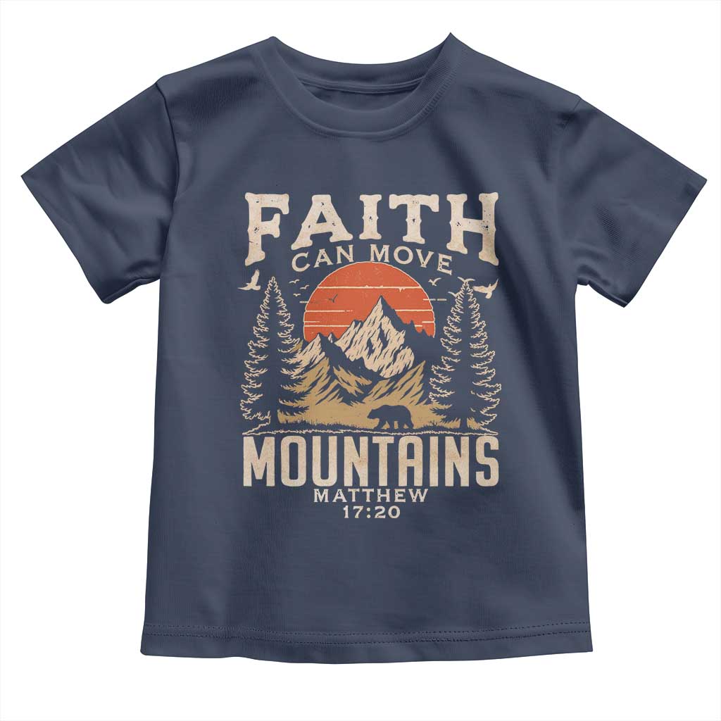 Faith Can Move Mountains Toddler T Shirt Religious Christian Camping TS11 Navy Print Your Wear