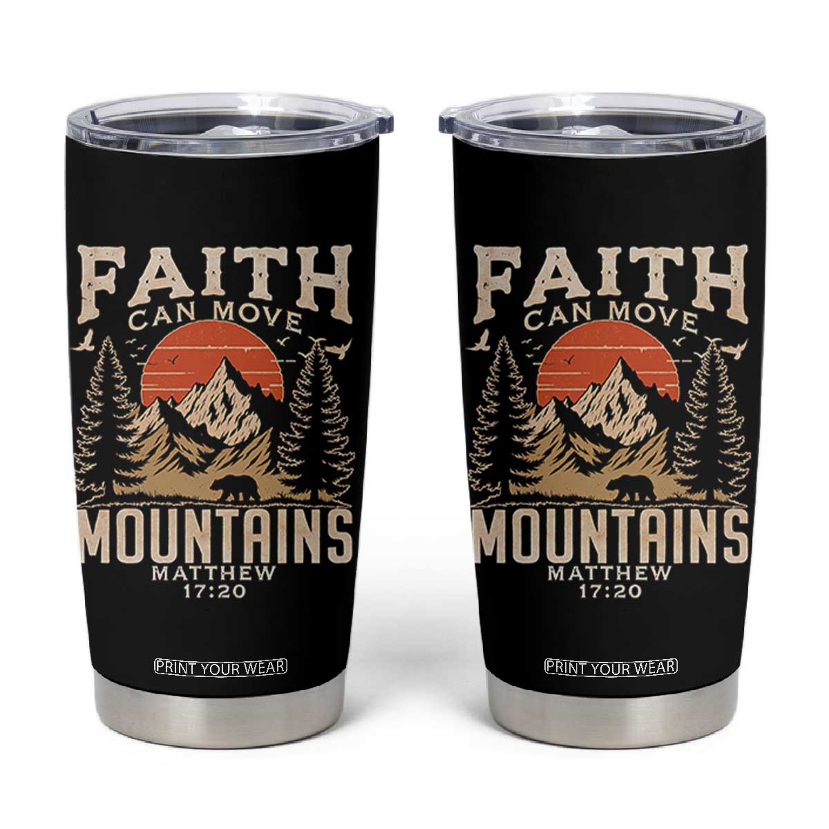 Faith Can Move Mountains Tumbler Cup Religious Christian Camping TS11 Black Print Your Wear