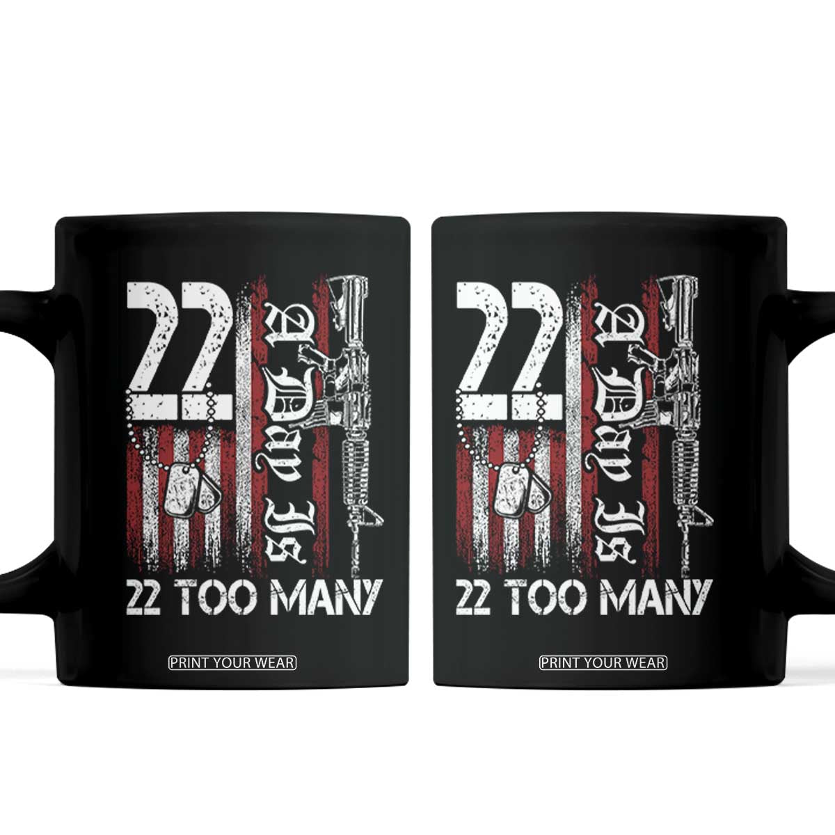Suicide Awareness PTSD Veteran Coffee Mug 22 A Day Is Too Many Vintage American Flag TS11 Black Print Your Wear