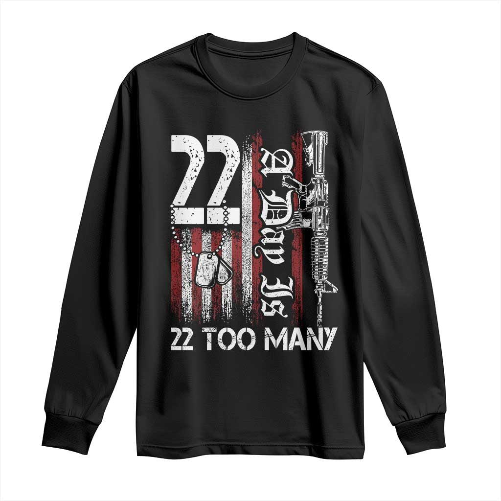 Suicide Awareness PTSD Veteran Long Sleeve Shirt 22 A Day Is Too Many Vintage American Flag TS11 Black Print Your Wear