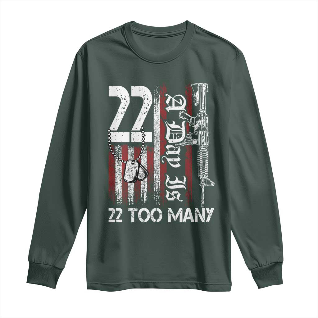 Suicide Awareness PTSD Veteran Long Sleeve Shirt 22 A Day Is Too Many Vintage American Flag TS11 Dark Forest Green Print Your Wear