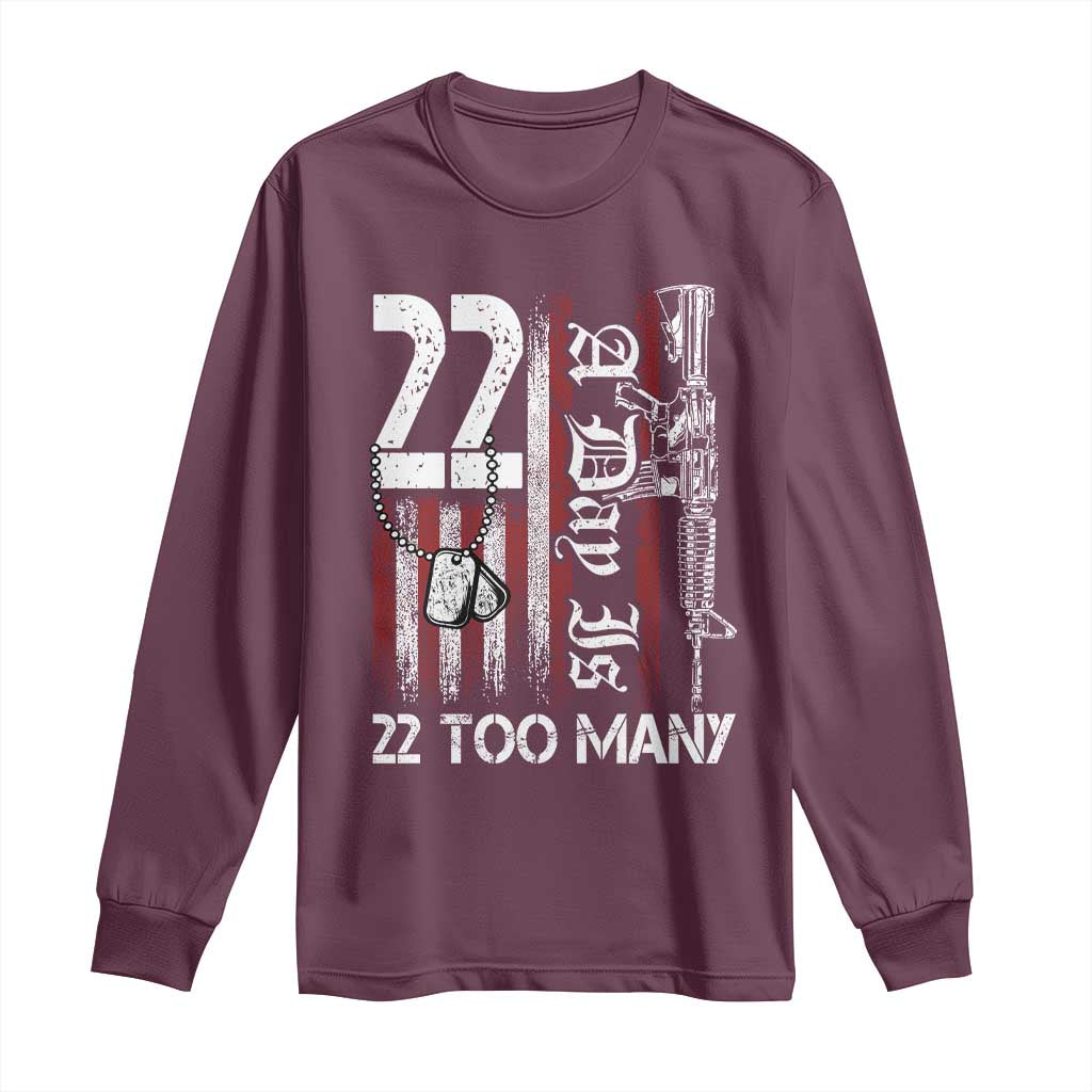Suicide Awareness PTSD Veteran Long Sleeve Shirt 22 A Day Is Too Many Vintage American Flag TS11 Maroon Print Your Wear