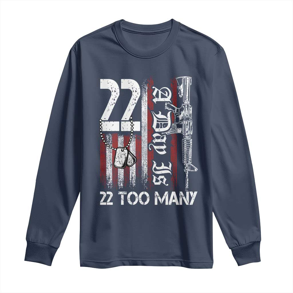 Suicide Awareness PTSD Veteran Long Sleeve Shirt 22 A Day Is Too Many Vintage American Flag TS11 Navy Print Your Wear