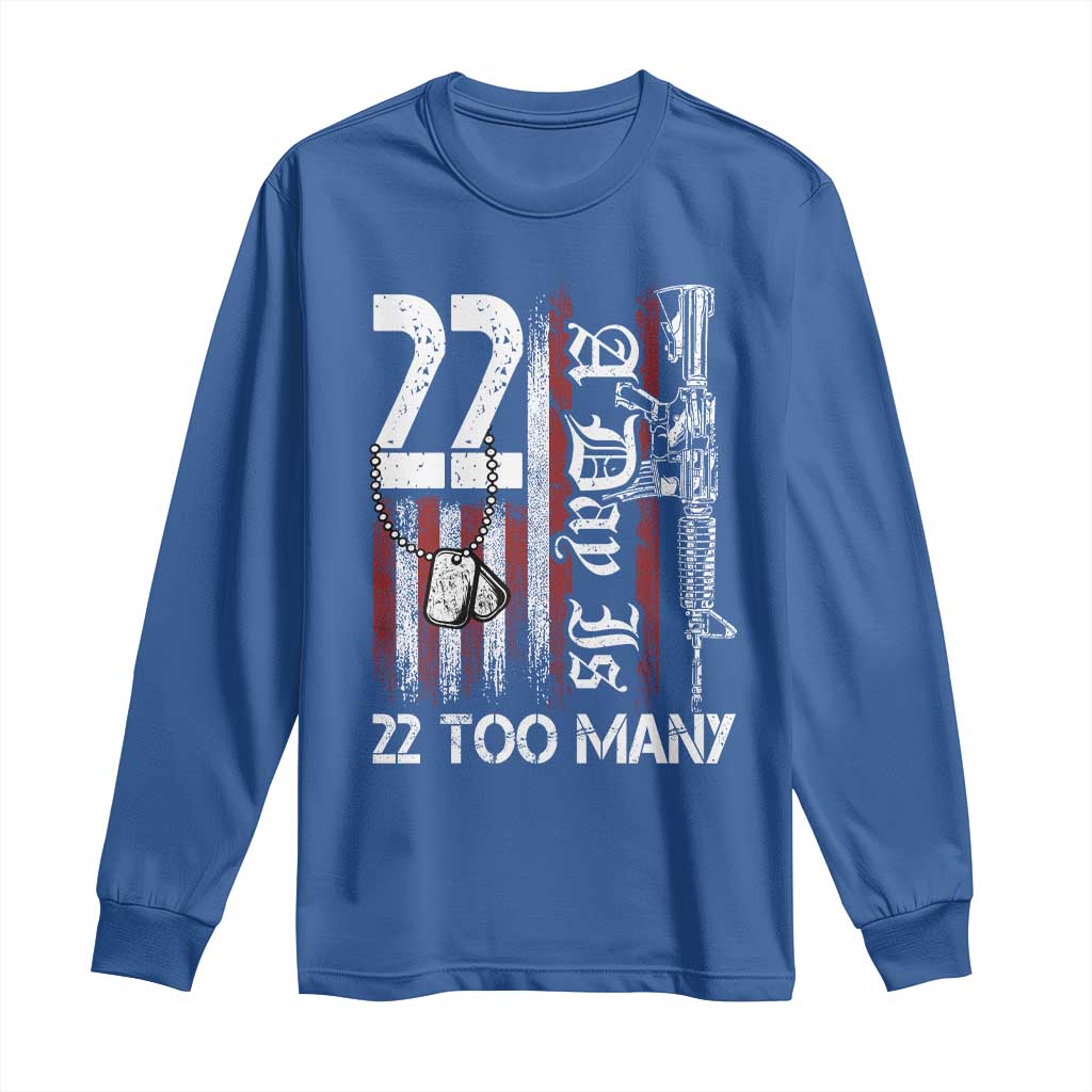 Suicide Awareness PTSD Veteran Long Sleeve Shirt 22 A Day Is Too Many Vintage American Flag TS11 Royal Blue Print Your Wear