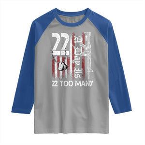 Suicide Awareness PTSD Veteran Raglan Shirt 22 A Day Is Too Many Vintage American Flag TS11 Sport Gray Royal Print Your Wear