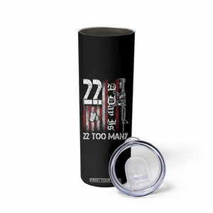 Suicide Awareness PTSD Veteran Skinny Tumbler 22 A Day Is Too Many Vintage American Flag TS11 Print Your Wear