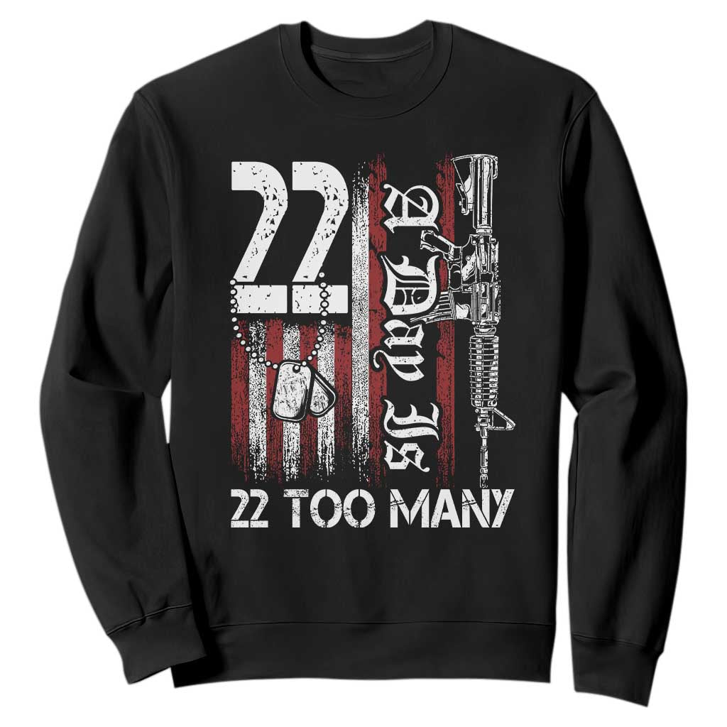 Suicide Awareness PTSD Veteran Sweatshirt 22 A Day Is Too Many Vintage American Flag TS11 Black Print Your Wear