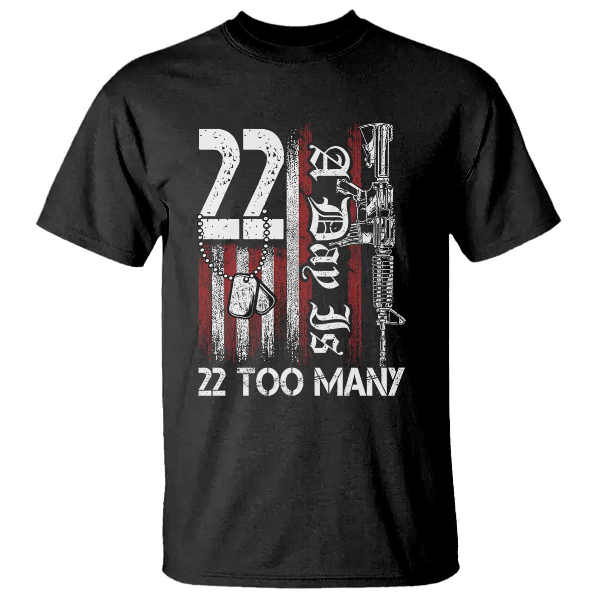 Suicide Awareness PTSD Veteran T Shirt 22 A Day Is Too Many Vintage American Flag TS11 Black Print Your Wear