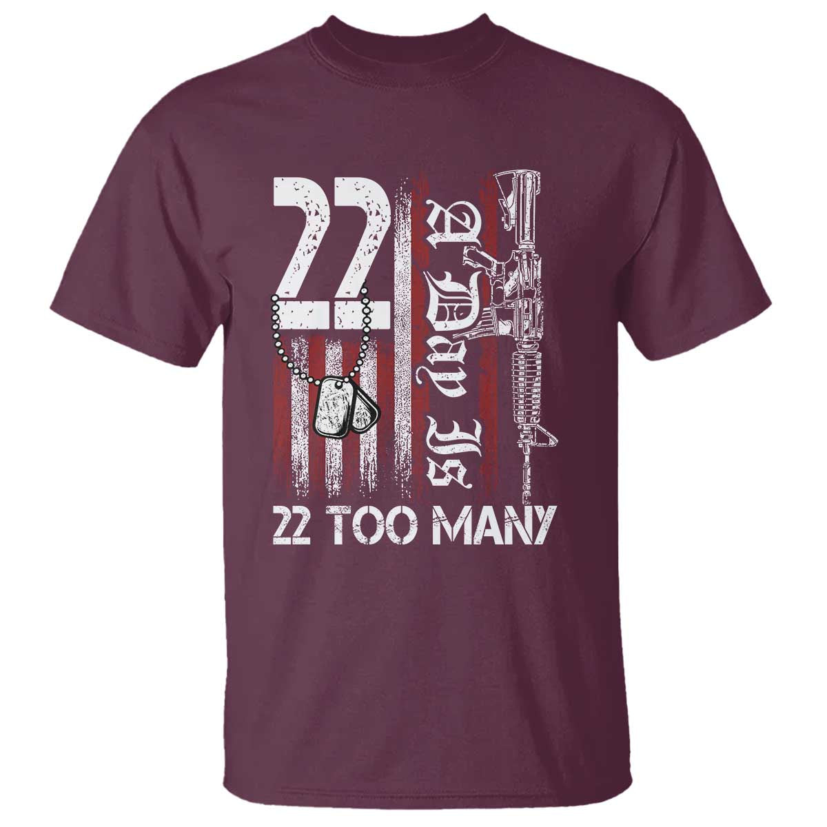 Suicide Awareness PTSD Veteran T Shirt 22 A Day Is Too Many Vintage American Flag TS11 Maroon Print Your Wear