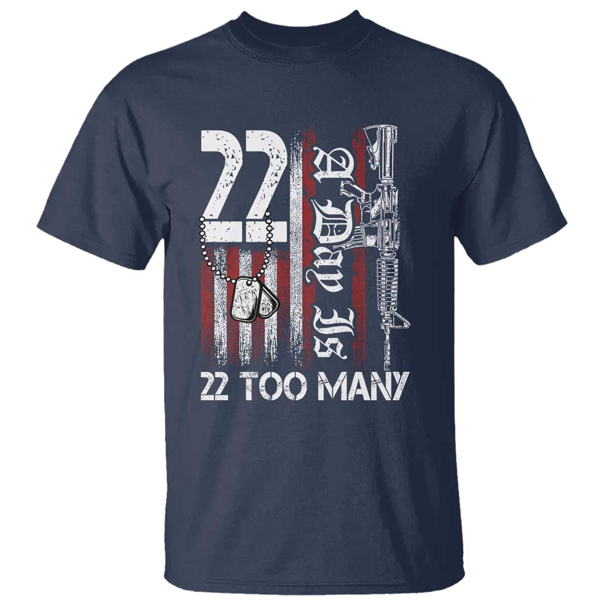 Suicide Awareness PTSD Veteran T Shirt 22 A Day Is Too Many Vintage American Flag TS11 Navy Print Your Wear