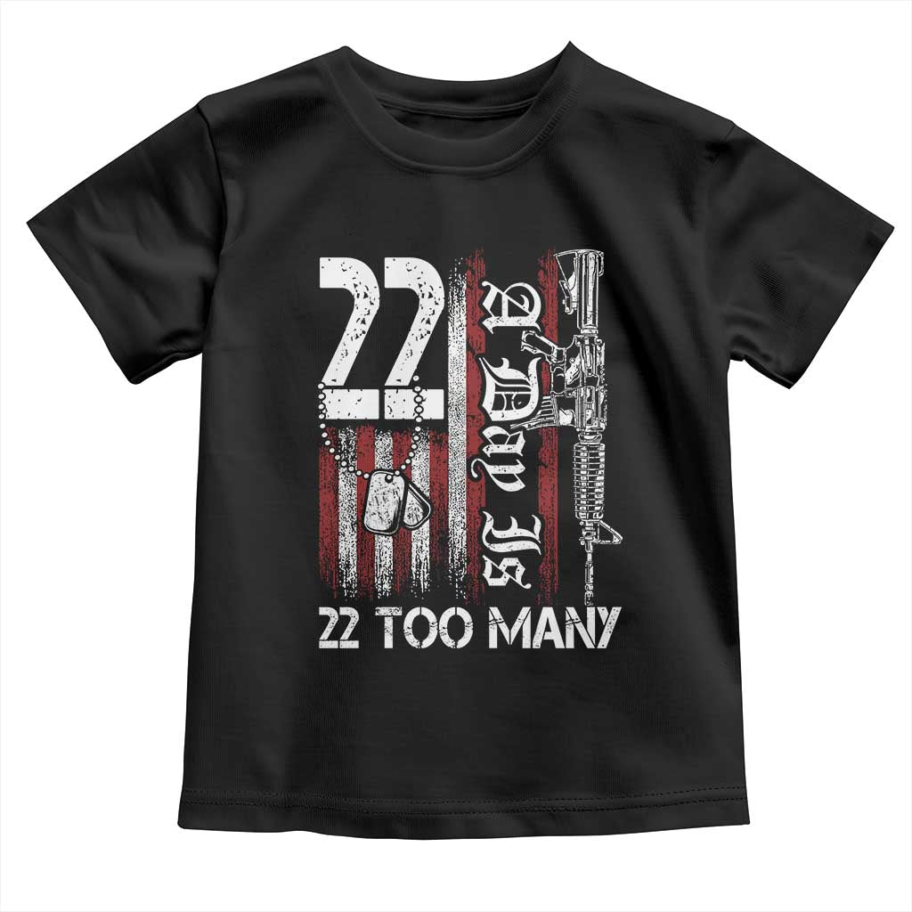 Suicide Awareness PTSD Veteran Toddler T Shirt 22 A Day Is Too Many Vintage American Flag TS11 Black Print Your Wear