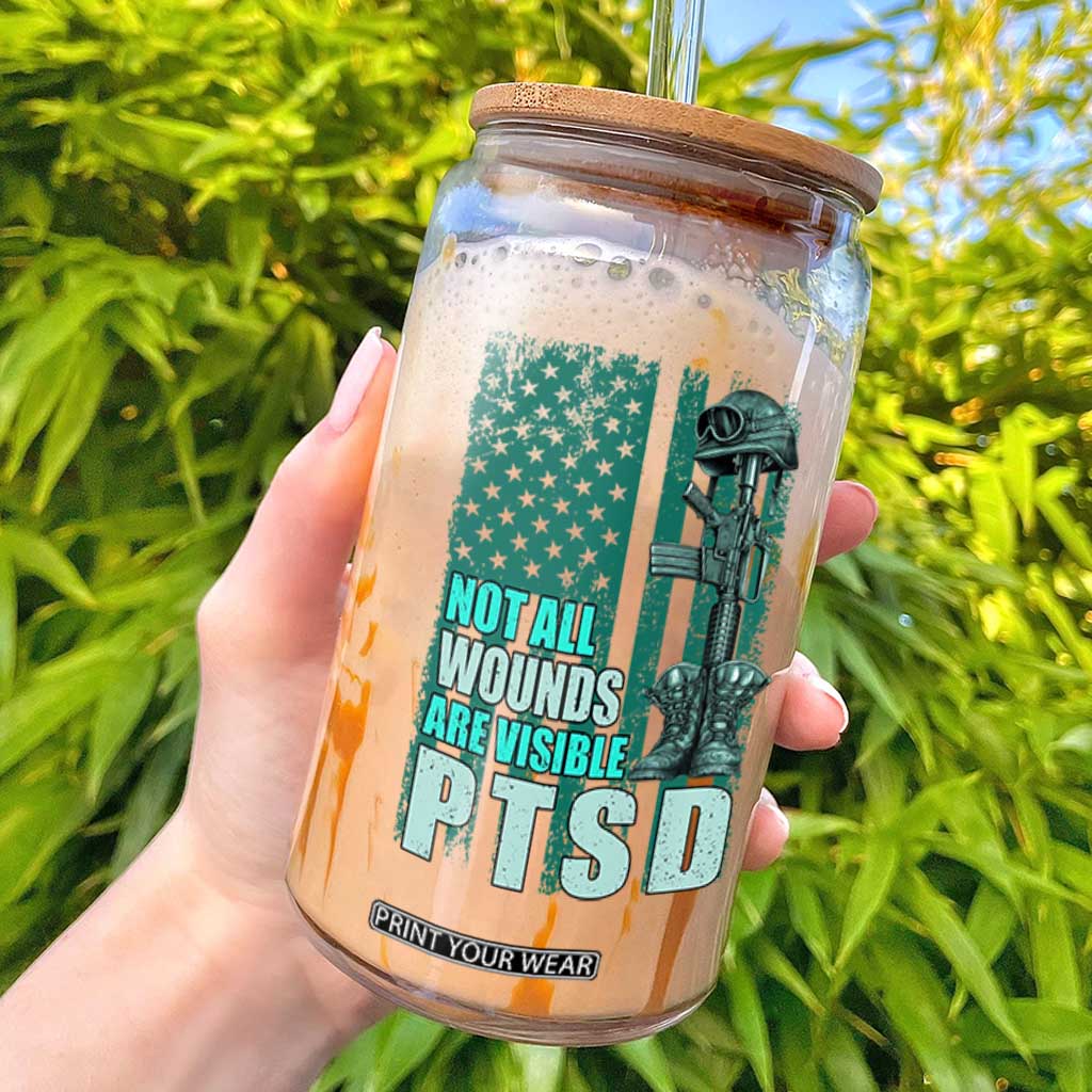 PTSD Awareness Not All Wounds Are Visible Glass Can PTSD Veteran Military Soldier TS11 Black Print Your Wear
