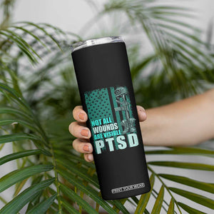 PTSD Awareness Not All Wounds Are Visible Skinny Tumbler PTSD Veteran Military Soldier TS11 Print Your Wear
